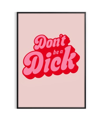 Dont Be A Dick Groovy Poster Le MVP de beaucoup