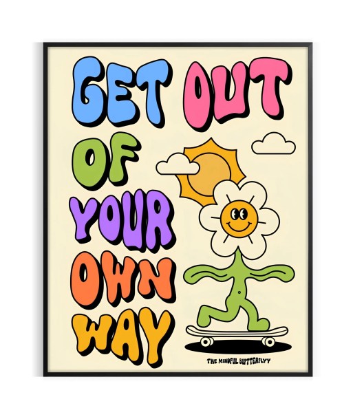 Get Out Of Your Own Way Graphic Groovy Poster Par le système avancé 