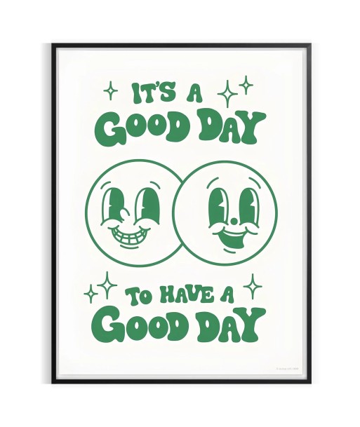 It Is A Good To Have Day Groovy Poster le concept de la Pate a emporter 