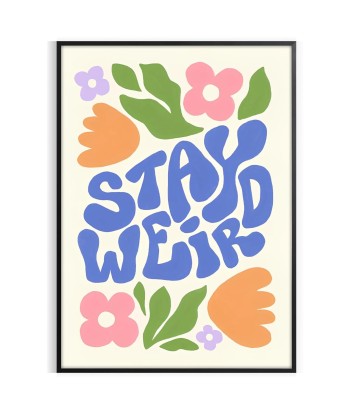 Stay Weird Groovy Poster outlet