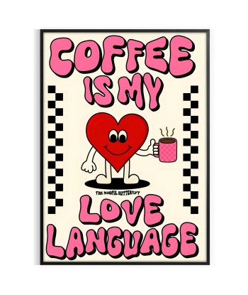 Coffee Is My Love Language Kitchen Popular Art Print destockage