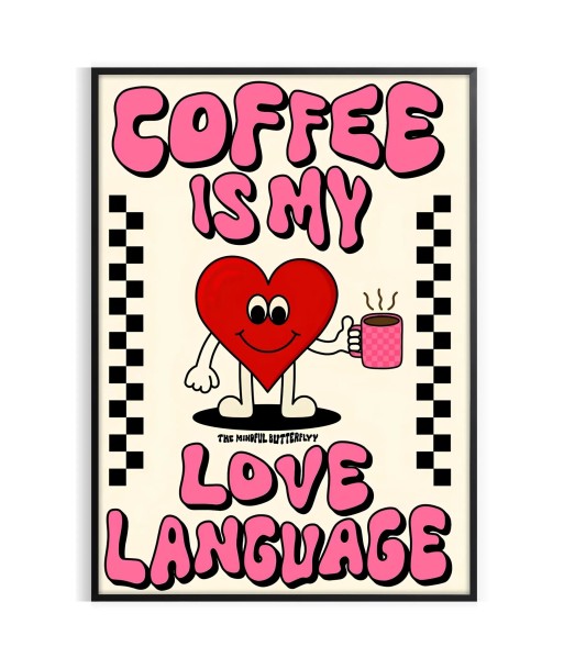 Coffee Is My Love Language Kitchen Popular Art Print destockage